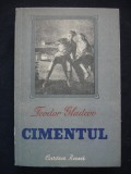 FEODOR GLADCOV - CIMENTUL