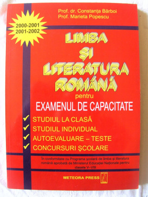 LIMBA SI LITERATURA ROMANA PENTRU EXAMENUL DE CAPACITATE C. Barboi / M. Popescu foto