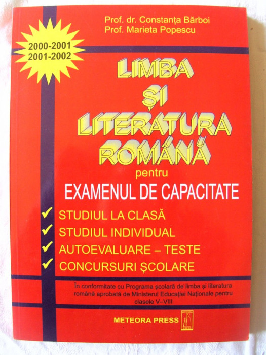 LIMBA SI LITERATURA ROMANA PENTRU EXAMENUL DE CAPACITATE C. Barboi / M. Popescu