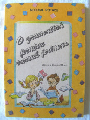 &amp;quot;O GRAMATICA PENTRU CURSUL PRIMAR (clasele II-III)&amp;quot;, Neculai Rotaru, 1994. Absolut noua foto