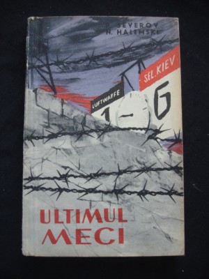 P. SEVEROV, N. HALEMSKI - ULTIMUL MECI foto