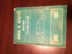 Carte MANUAL de REPARATII M.R. 150 autoturisme DACIA anii 1980 - 1981 manual UZ INTERN FABRICA / SERVICE AUTO REPREZENTANTA foto