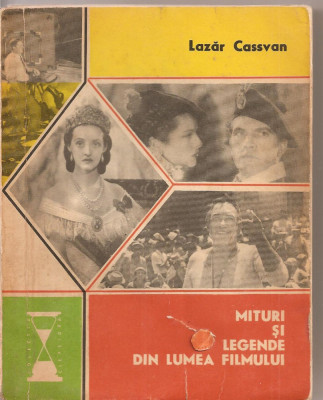 (C1650) MITURI SI LEGENDE DIN LUMEA FILMULUI DE LAZAR CASSVAN, EDITURA EMINESCU, BUCURESTI, 1976 foto