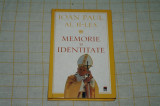 Memorie si identitate - Ioan Paul al II-lea - RAO - 2005