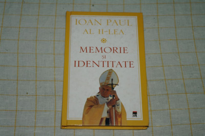 Memorie si identitate - Ioan Paul al II-lea - RAO - 2005 foto