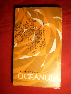 Traian Cosovei - Oceanul - Poeme - Prima Ed. 1962 foto