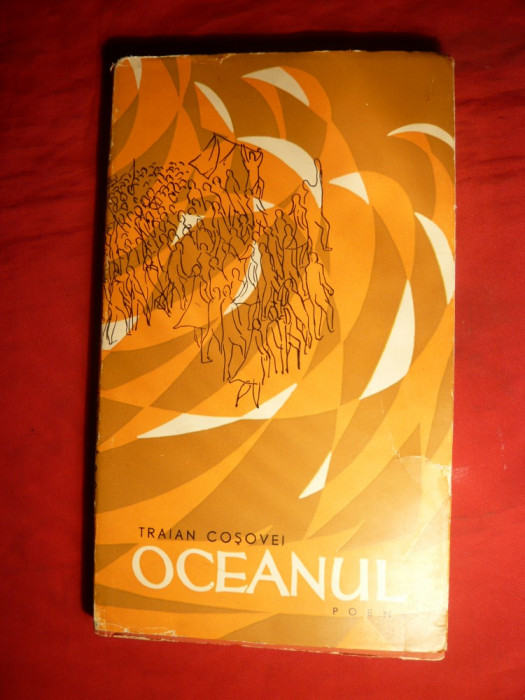Traian Cosovei - Oceanul - Poeme - Prima Ed. 1962