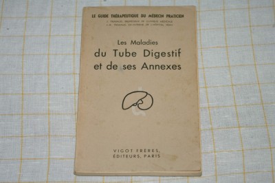 Les maladies du tube digestif et de ses annexes - J. Trabaud et J. R. Trabaud - Paris - 1940 foto