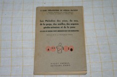 Les maladies des yeux, du nez, de la gorge, des oreilles, des organes genito-urinaires et de la peau - Trabaud - Paris - 1940