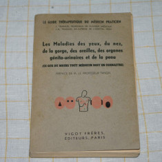 Les maladies des yeux, du nez, de la gorge, des oreilles, des organes genito-urinaires et de la peau - Trabaud - Paris - 1940