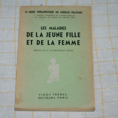 Les maladies de la jeune fille et de la femme - J. Trabaud et J. R. Trabaud - Paris - 1940