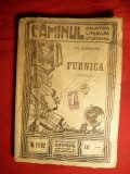 Em. Garleanu - Furnica - Col.Caminul -interbelica Ed. H. Steinberg ,107 pag. Coperta uzata , cu reparatii