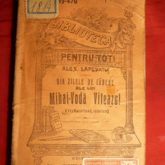 Alex .Lapedatu - Mihai-Voda Viteazul - Prima Ed. 1909 BPT