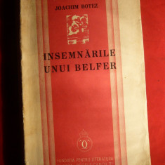 Joachim Botez - Insemnarile unui Belfer , vol 1 si 2- Prima Ed. 1935-1939