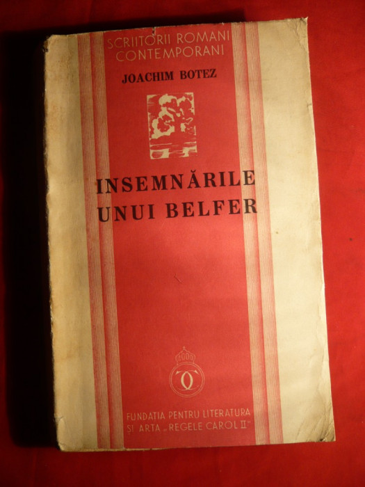 Joachim Botez - Insemnarile unui Belfer , vol 1 si 2- Prima Ed. 1935-1939