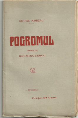 Octave Mirbeau / POGROMUL - trad.I.Minulescu, editie cca.1910 foto
