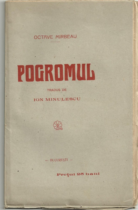 Octave Mirbeau / POGROMUL - trad.I.Minulescu, editie cca.1910