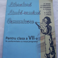 LITERATURA LIMBA ROMANA COMUNICARE CLASA A 7 A .