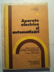 Aparate electrice si automatizari - D. Mihoc, D. Simulescu, A. Popa - Editura didactica si pedagogica - 1980 foto