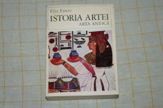 Istoria artei - Arta antica - Vol I - Elie Faure - Editura meridiane - 1970 foto