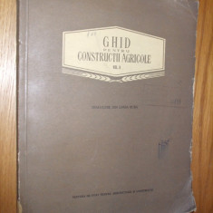 GHID PENTRU CONSTRUCTII AGRICOLE - Vol. II - 1955, 191 p.; tiraj 2000 ex.