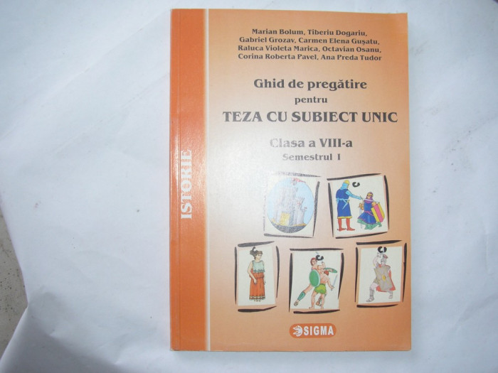 TEZA CU SUBIECT UNIC CLASA A VIII-A ISTORIE,Ghid de pregatire,R21