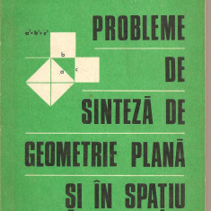(C1695) PROBLEME DE SINTEZA DE GEOMETRIE PLANA SI IN SPATIU DE GH. D. SIMIONESCU , EDITURA TEHNICA , BUCURESTI , 1978