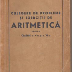 (C1691) CULEGERE DE PROBLEME SI EXERCITII DE ARITMETICA PENTRU CLASELE A V-A SI A VI-A, EDP, 1956