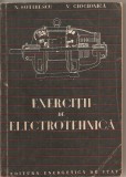 (C1722) EXERCITII DE ELECTROTEHNICA DE N . SOTIRESCU SI V . CIOCIONICA , EDITURA ENERGETICA DE STAT , 1953