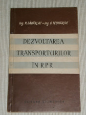 ing N. DADARLAT, ing. C. TEOHARIDE - Dezvoltarea transporturilor in RPR [1957] foto