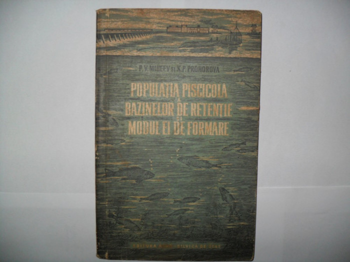 Populatia piscicola a bazinelor de retentie si modul ei de formare-P.V.Mihaev,K.P.Prohorova