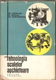 (C1688) TEHNOLOGIA SCULELOR ASCHIETOARE DE ST. ENACHE, D. DRAGU, M. SIMIONESCU, EDITURA TEHNICA , BUCURESTI , 1964