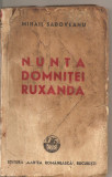 (C1698) NUNTA DOMNITEI RUXANDRA DE MIHAIL SADOVEANU , EDITURA CARTEA ROMANEASCA , BUCURESTI , EDITIA A V-A