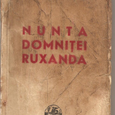 (C1698) NUNTA DOMNITEI RUXANDRA DE MIHAIL SADOVEANU , EDITURA CARTEA ROMANEASCA , BUCURESTI , EDITIA A V-A