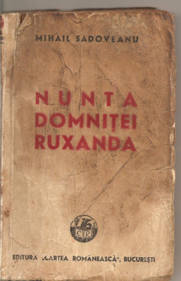 (C1698) NUNTA DOMNITEI RUXANDRA DE MIHAIL SADOVEANU , EDITURA CARTEA ROMANEASCA , BUCURESTI , EDITIA A V-A foto