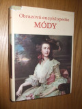 OBRAZOVA ENCYKLOPEDIE MODY - Ludmila Kybalova - 1973, 623 p.; lb. ceha., Alta editura