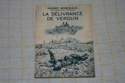 La delivrance de Verdun - Henry Bordeaux - Paris - 1934 foto