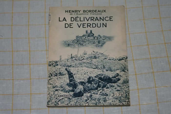 La delivrance de Verdun - Henry Bordeaux - Paris - 1934