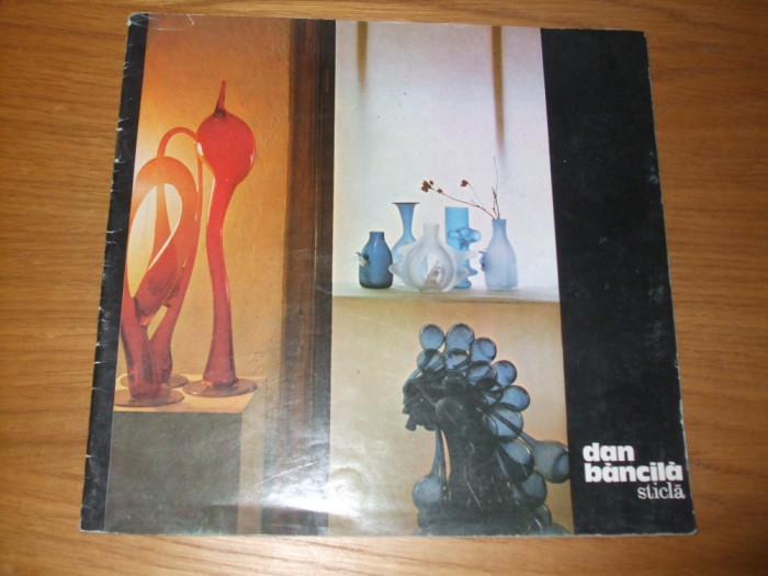 DAN BANCILA - Sticla - Catalog, 1978 , 20 p.