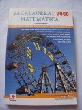 Cumpara ieftin MATEMATICA BACALAUREAT 2008 CULEGERE DE PROBLEME RECAPITULATIVE CLASELE IX- XII