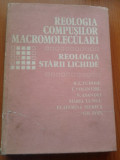 Reologia compușilor macromoleculari (reologia stării lichide) - R. Z. Tudose, vol. II