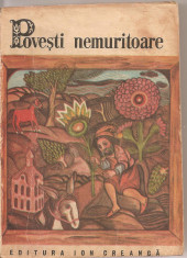 (C1756) POVESTI NEMURITOARE , VOL 10, EDITURA ION CREANGA , BUCURESTI ,1974 foto