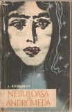 (C1745) NEBULOASA DIN ANDROMEDA DE I. EFREMOV , EDITURA TINERETULUI