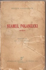 (C1793) NEAMUL POLANIECKI DE H. SIENKIEWICZ, EDITURA ZIARULUI UNIVERSUL, BUCURESTI