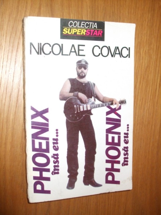 NICOLAE COVACI -- PHOENIX insa eu.....- 1994, 434 p.