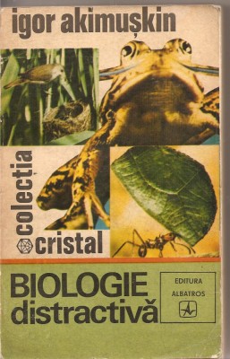 (C1786) BIOLOGIE DISTRACTIVA DE IGOR AKIMUSKIN, EDITURA ALBATROS foto