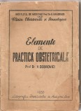 (C1801) ELEMENTE DE PRACTICA OBSTETRICALA DE PROF.DR.V. DOBROVICI, LITOGRAFIA INSTITUTULUI DE MEDICINA IASI, 1958