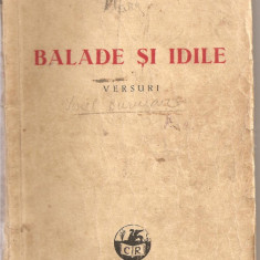 (C1784) BALADE SI IDILE , VERSURI DE GEORGE COSBUC, EDITUA CARTEA ROMANEASCA, BUCURESTI 1945