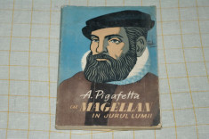 Cu Magellan in jurul lumii - A. Pigafetta - Editura stiintifica - 1960 foto