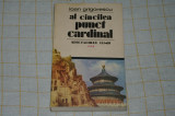 Al cincilea punct cardinal - Ioan Grigorescu Editura Cartea Romaneasca - 1983